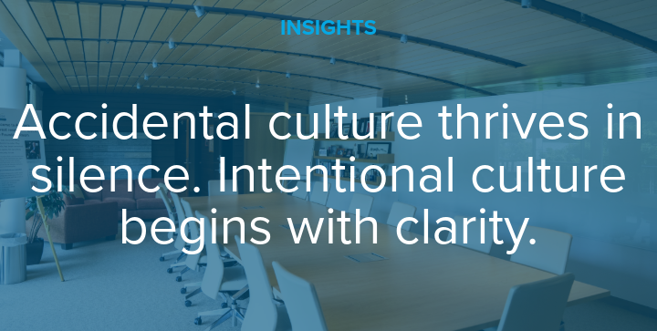 Accidental culture thrives in silence. Intentional culture begins with clarity.